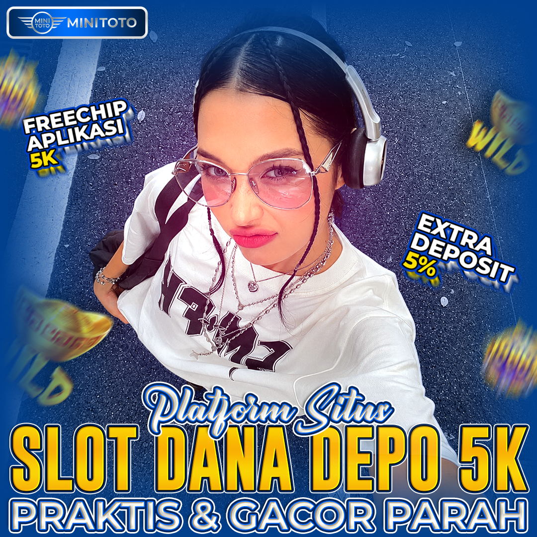 SLOT DEPOSIT 5K